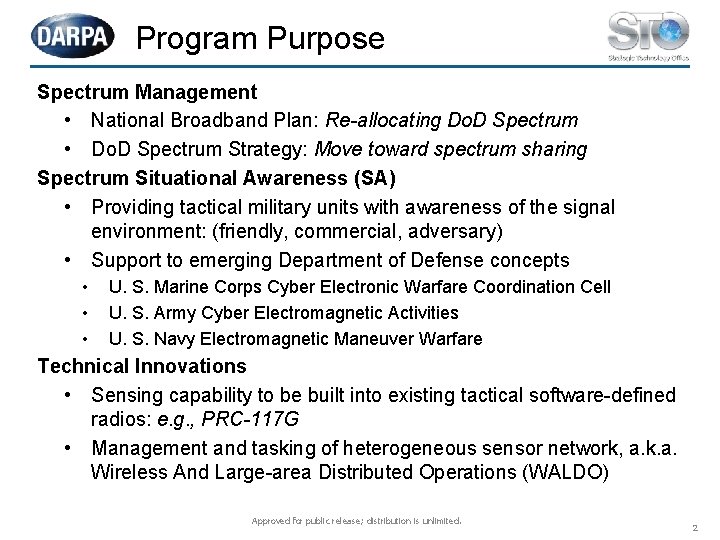 Program Purpose Spectrum Management • National Broadband Plan: Re-allocating Do. D Spectrum • Do.