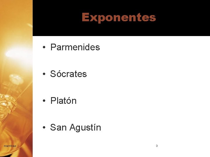 Exponentes • Parmenides • Sócrates • Platón • San Agustín marribas 3 