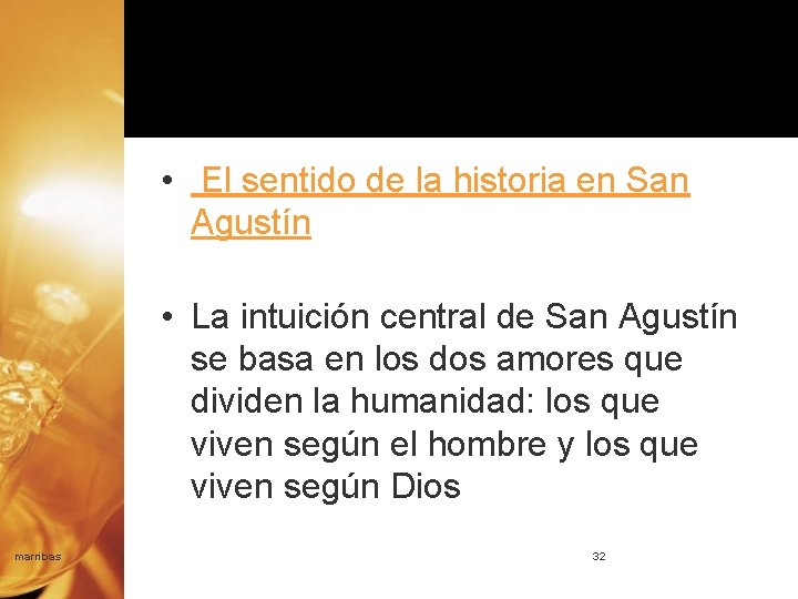  • El sentido de la historia en San Agustín • La intuición central