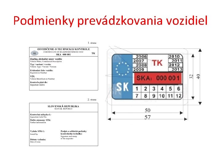 Podmienky prevádzkovania vozidiel 