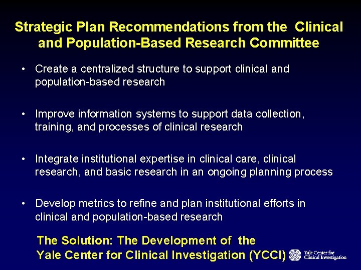 Yale Center for Clinical Investigation From the lab