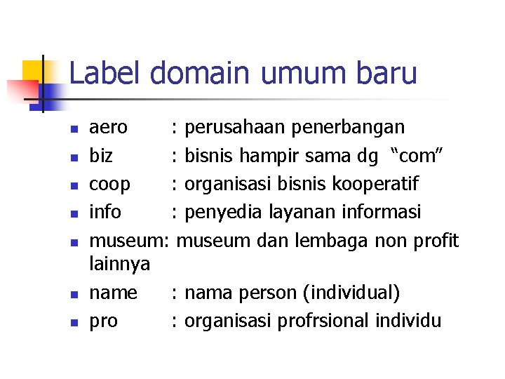 Label domain umum baru n n n n aero : perusahaan penerbangan biz :