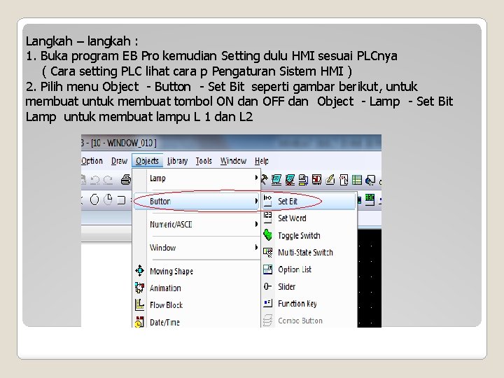 Langkah – langkah : 1. Buka program EB Pro kemudian Setting dulu HMI sesuai Langkah – langkah : 1. Buka program EB Pro kemudian Setting dulu HMI sesuai