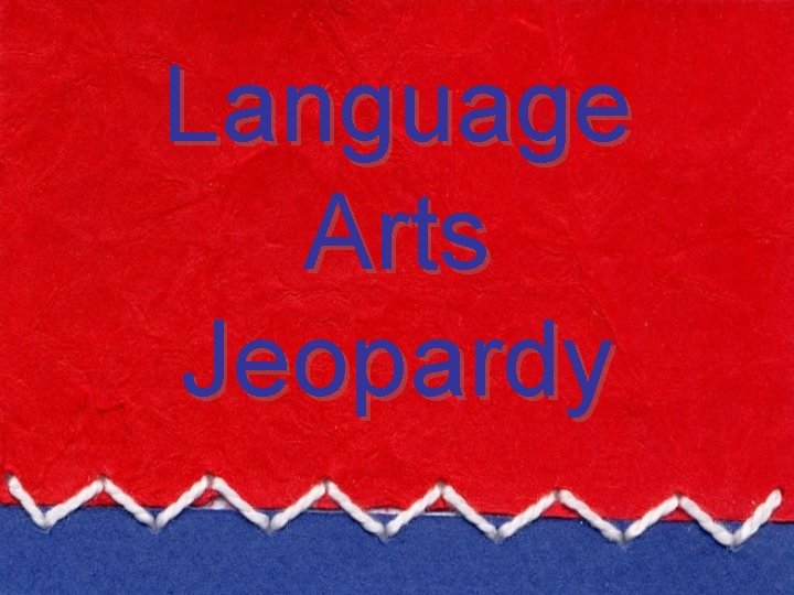 Language Arts Jeopardy 