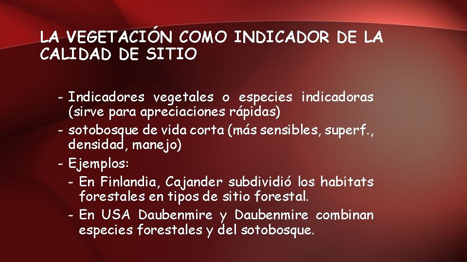 LA VEGETACIÓN COMO INDICADOR DE LA CALIDAD DE SITIO - Indicadores vegetales o especies