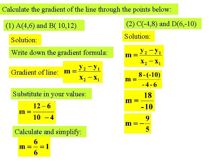 Calculate the gradient of the line through the points below: (1) A(4, 6) and
