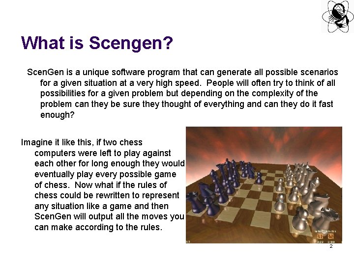 What is Scengen? Scen. Gen is a unique software program that can generate all