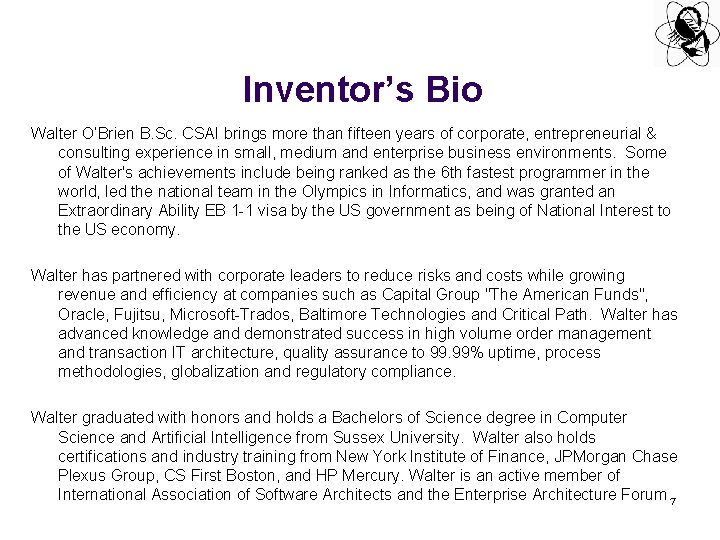 Inventor’s Bio Walter O’Brien B. Sc. CSAI brings more than fifteen years of corporate,