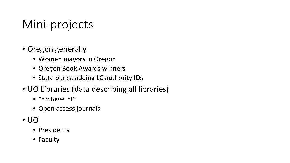 Mini-projects • Oregon generally • Women mayors in Oregon • Oregon Book Awards winners