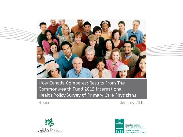 How Canada Compares: Results From The Commonwealth Fund 2015 International Health Policy Survey of