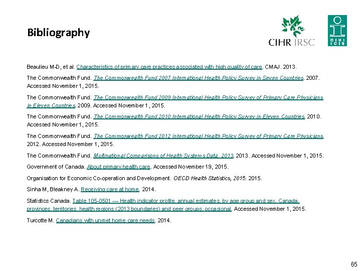 Bibliography Beaulieu M-D, et al. Characteristics of primary care practices associated with high quality