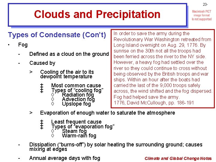 23 - Clouds and Precipitation Types of Condensate (Con’t) • Fog - Defined as