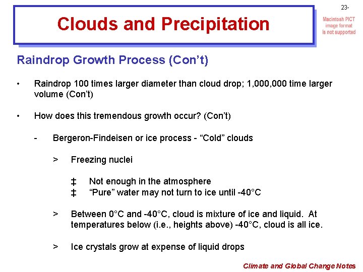 23 - Clouds and Precipitation Raindrop Growth Process (Con’t) • Raindrop 100 times larger