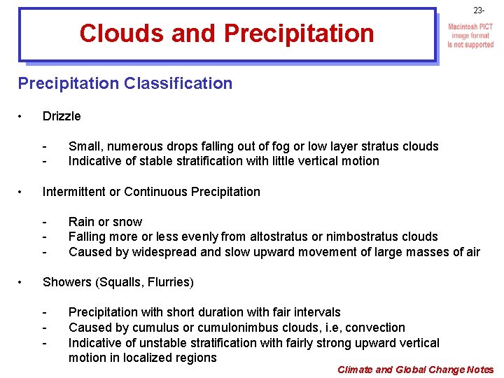 23 - Clouds and Precipitation Classification • Drizzle - • Intermittent or Continuous Precipitation