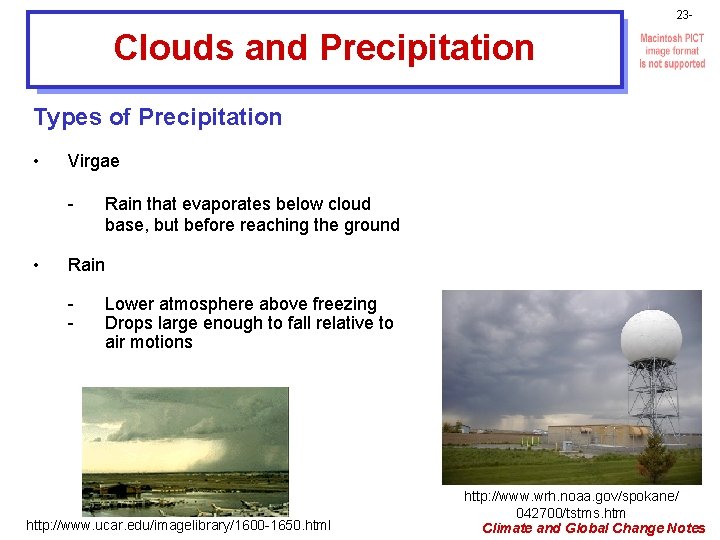 23 - Clouds and Precipitation Types of Precipitation • Virgae - • Rain that