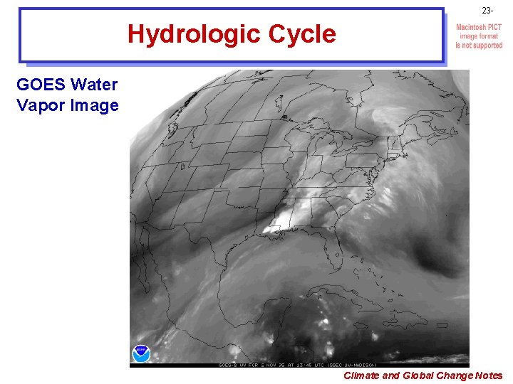 23 - Hydrologic Cycle GOES Water Vapor Image Climate and Global Change Notes 
