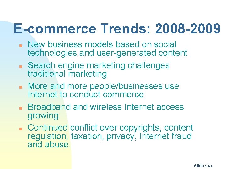 E-commerce Trends: 2008 -2009 n n n New business models based on social technologies