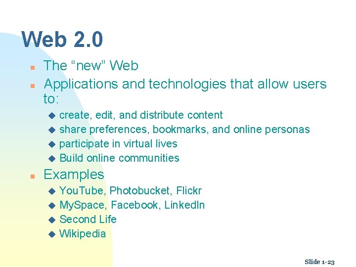 Web 2. 0 n n The “new” Web Applications and technologies that allow users