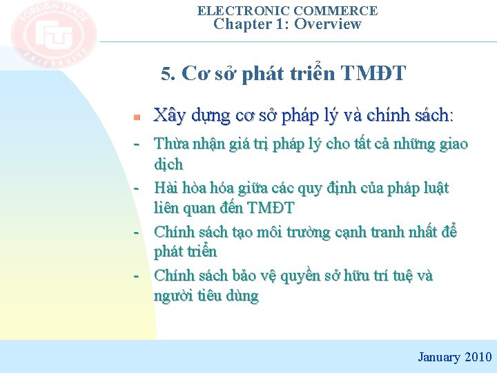 ELECTRONIC COMMERCE Chapter 1: Overview 5. Cơ sở phát triển TMĐT n Xây dựng