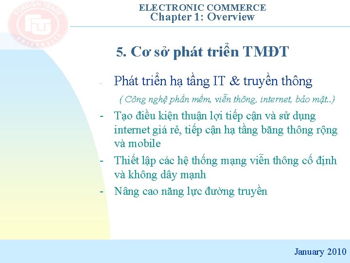 ELECTRONIC COMMERCE Chapter 1: Overview 5. Cơ sở phát triển TMĐT - Phát triển