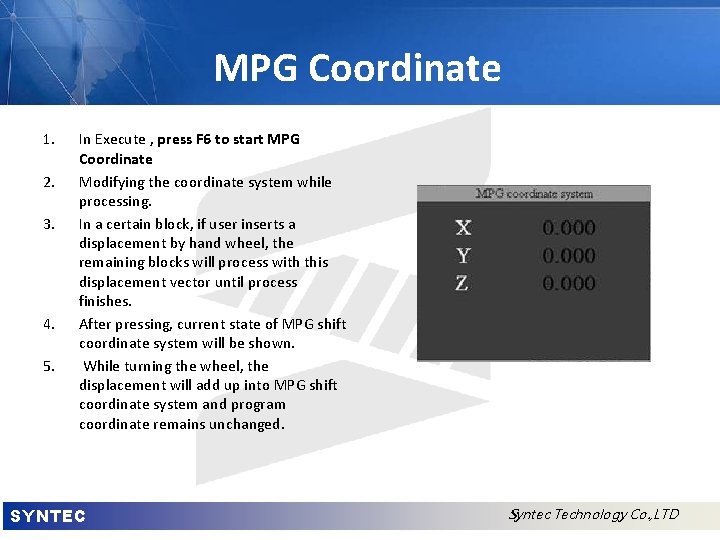 MPG Coordinate 1. 2. 3. 4. 5. In Execute , press F 6 to