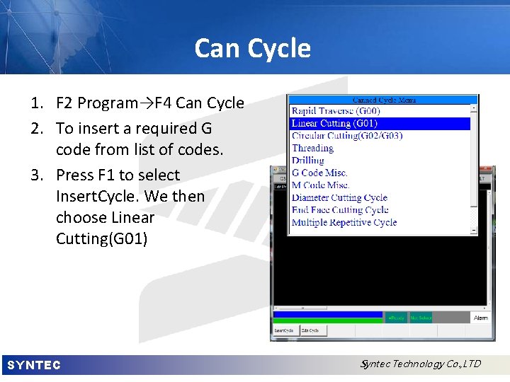 Can Cycle 1. F 2 Program→F 4 Can Cycle 2. To insert a required