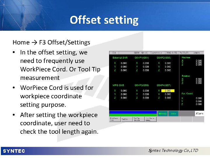 Offset setting Home → F 3 Offset/Settings • In the offset setting, we need