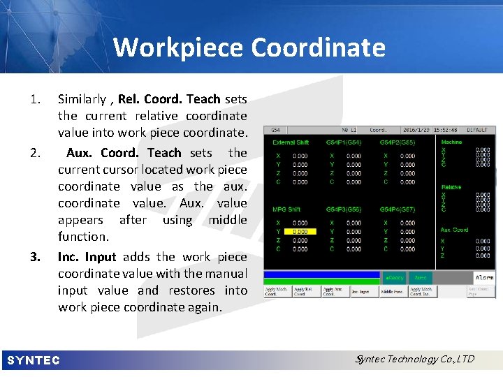 Workpiece Coordinate 1. 2. 3. Similarly , Rel. Coord. Teach sets the current relative