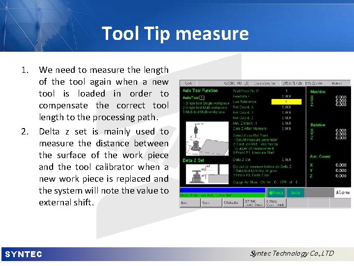 Tool Tip measure 1. We need to measure the length of the tool again