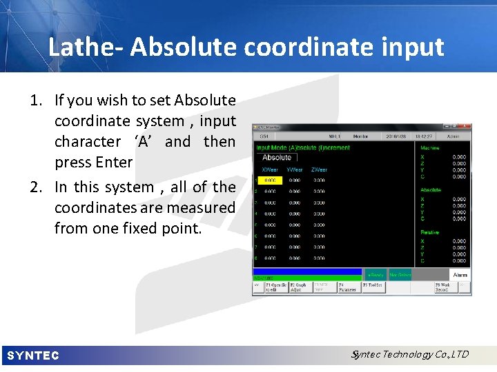 Lathe- Absolute coordinate input 1. If you wish to set Absolute coordinate system ,