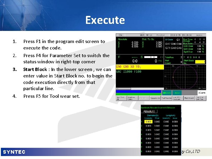 Execute 1. 2. 3. 4. Press F 1 in the program edit screen to