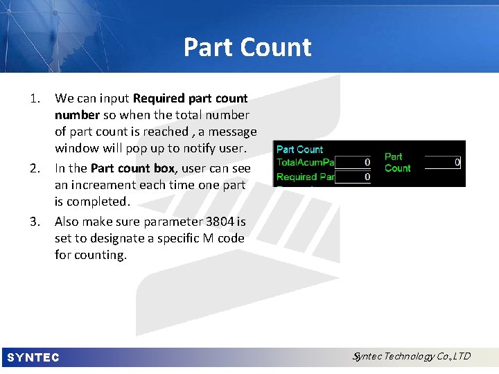 Part Count 1. We can input Required part count number so when the total