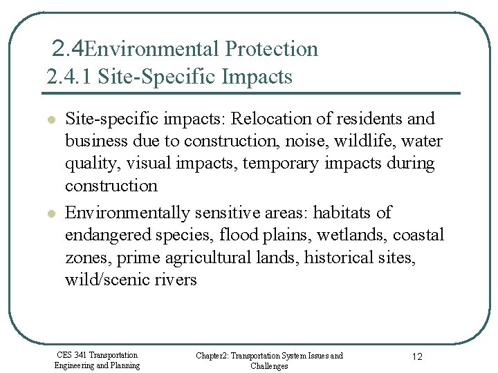 2. 4 Environmental Protection 2. 4. 1 Site-Specific Impacts l l Site-specific impacts: Relocation