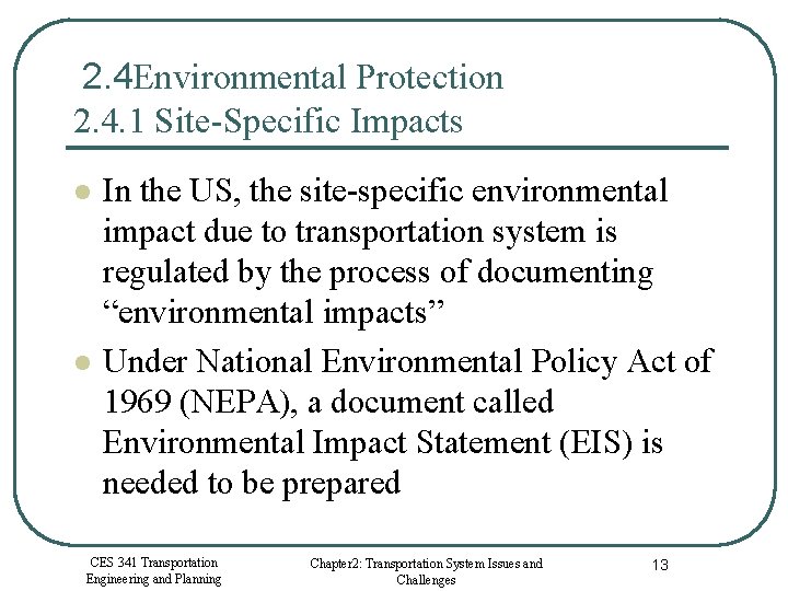 2. 4 Environmental Protection 2. 4. 1 Site-Specific Impacts l l In the US,