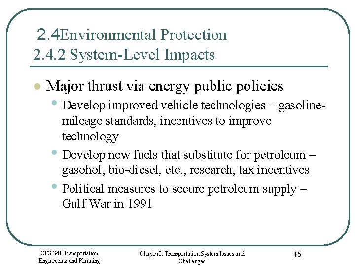 2. 4 Environmental Protection 2. 4. 2 System-Level Impacts l Major thrust via energy