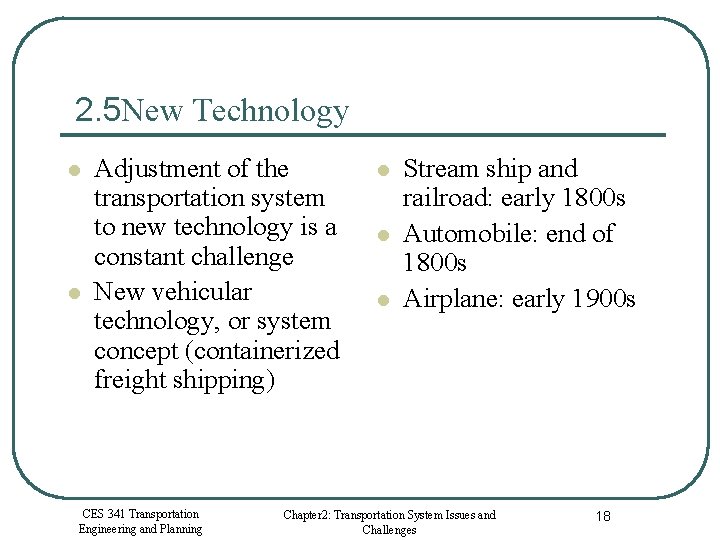 2. 5 New Technology l l Adjustment of the transportation system to new technology