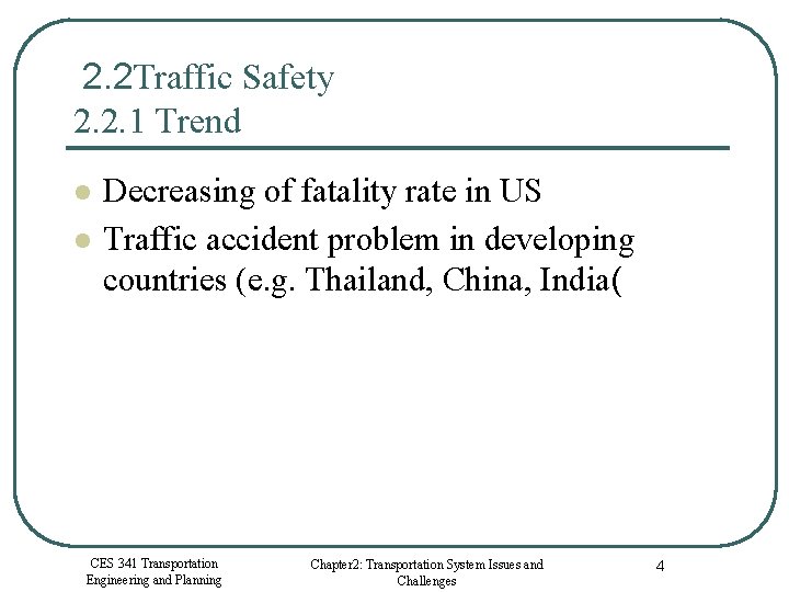 2. 2 Traffic Safety 2. 2. 1 Trend l l Decreasing of fatality rate