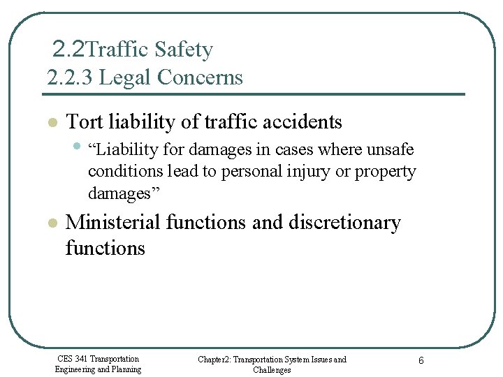 2. 2 Traffic Safety 2. 2. 3 Legal Concerns l Tort liability of traffic