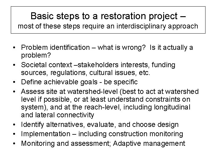 Basic steps to a restoration project – most of these steps require an interdisciplinary