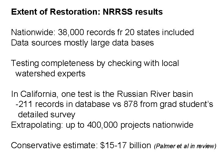 Extent of Restoration: NRRSS results Nationwide: 38, 000 records fr 20 states included Data