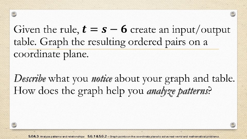  5. OA. 3 - Analyze patterns and relationships 5. G. 1 & 5.