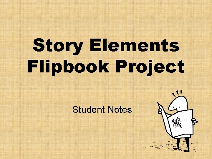 Story Elements Flipbook Project Student Notes 