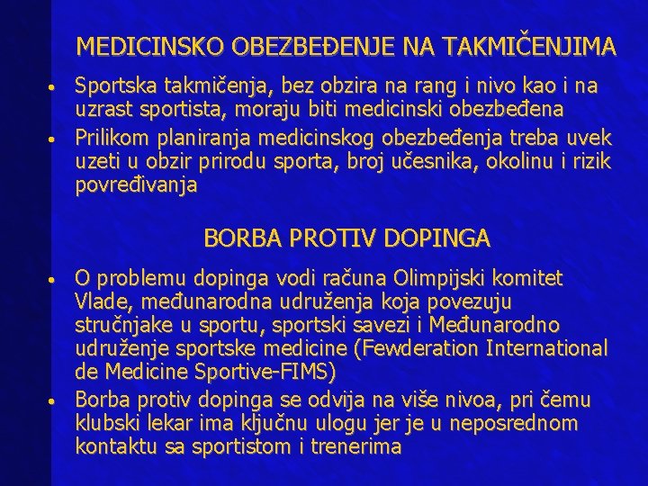 MEDICINSKO OBEZBEĐENJE NA TAKMIČENJIMA • • Sportska takmičenja, bez obzira na rang i nivo