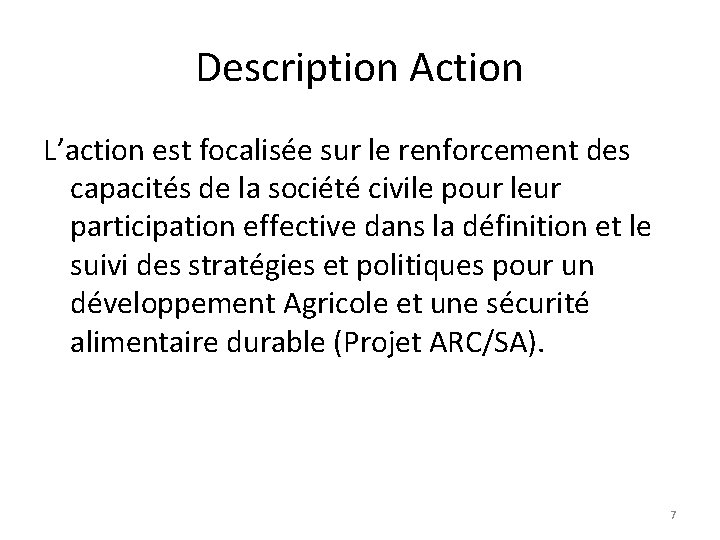 Description Action L’action est focalisée sur le renforcement des capacités de la société civile