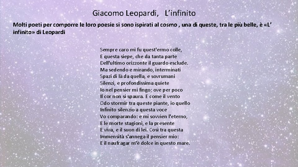 Giacomo Leopardi, L’infinito Molti poeti per comporre le loro poesie si sono ispirati al