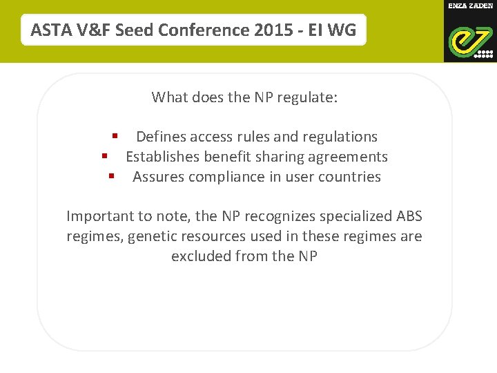 ASTA V&F Seed Conference 2015 - EI WG What does the NP regulate: Defines