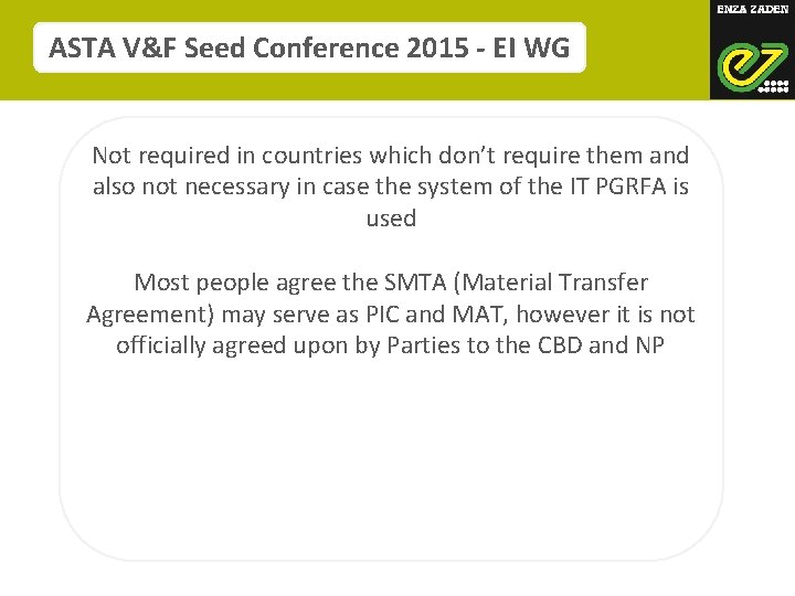 ASTA V&F Seed Conference 2015 - EI WG Not required in countries which don’t