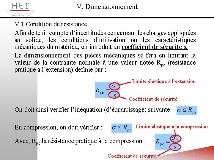 V. Dimensionnement V. 1 Condition de résistance Afin de tenir compte d’incertitudes concernant les