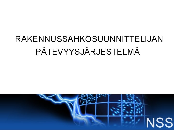 RAKENNUSSÄHKÖSUUNNITTELIJAN PÄTEVYYSJÄRJESTELMÄ 