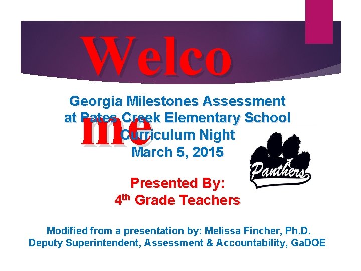 Welco me Milestones Assessment at Pates Creek